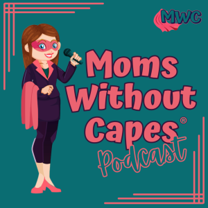 An illustration shows a woman in a superhero outfit with a mic. Text states "The MWC Podcast" alongside the "MWC" logo, highlighting work-life balance for moms reclaiming identity post-motherhood.