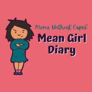 Illustration of a frowning mom with crossed arms next to the text “Moms Without Capes Mean Girl Diary” on a pink background, highlighting the importance of self-care for moms and reclaiming identity in motherhood.